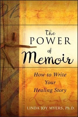 Pre-Owned The Power Of Memoir: How To Write Your Healing Story (Paperback) By Linda Myers
