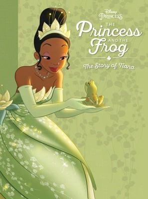 Pre-Owned The Princess And The Frog: The Story Of Tiana (Hardcover) By Disney Books