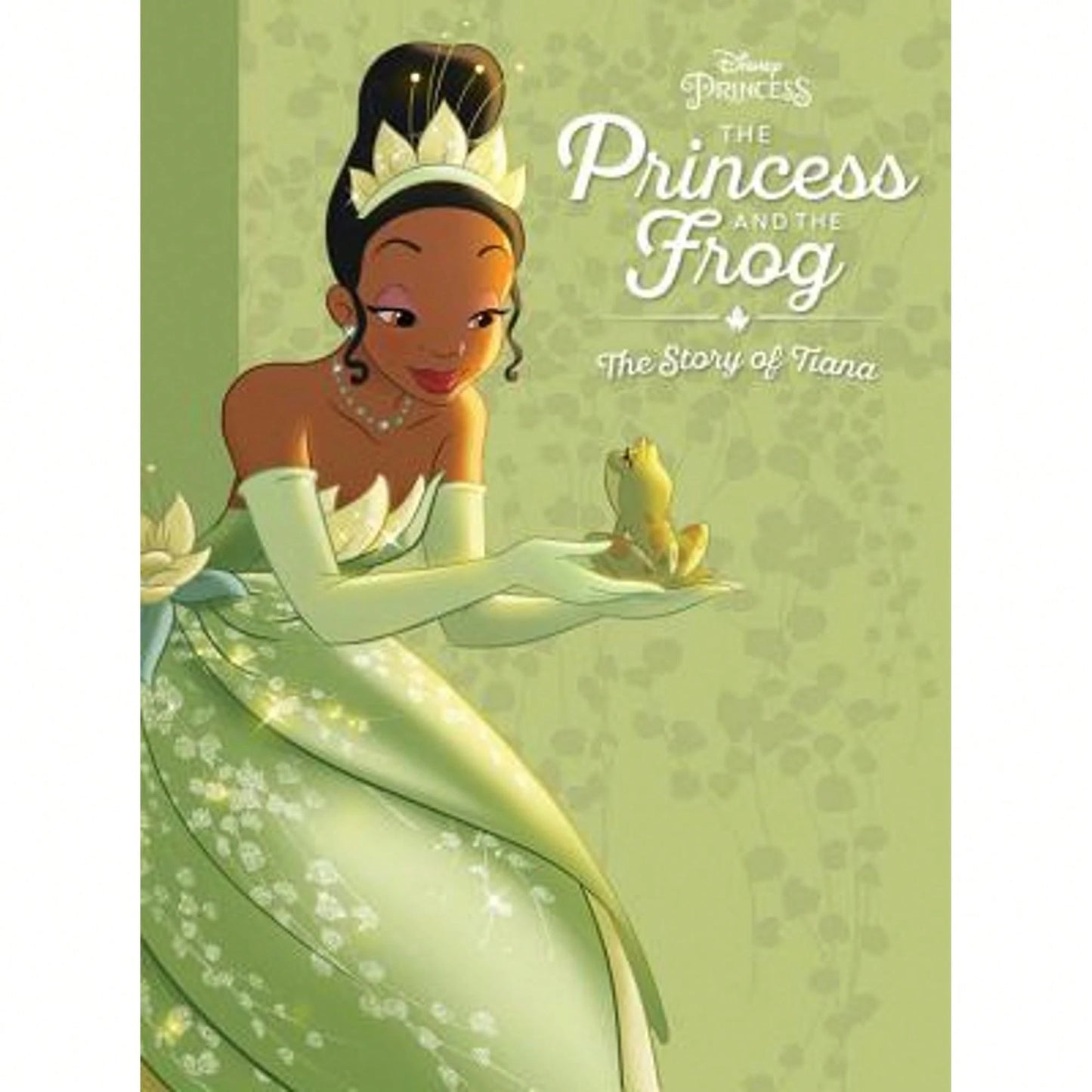 Pre-Owned The Princess And The Frog: The Story Of Tiana (Hardcover) By Disney Books