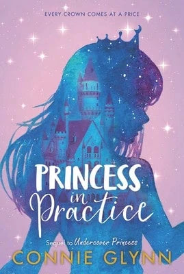Pre-Owned The Rosewood Chronicles #2: Princess In Practice (Paperback) By Connie Glynn