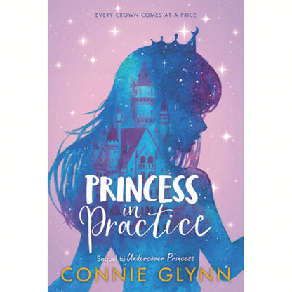 Pre-Owned The Rosewood Chronicles #2: Princess In Practice (Paperback) By Connie Glynn