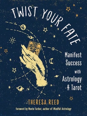 Pre-Owned Twist Your Fate: Manifest Success With Astrology And Tarot (Paperback) By Theresa Reed, Monte Farber