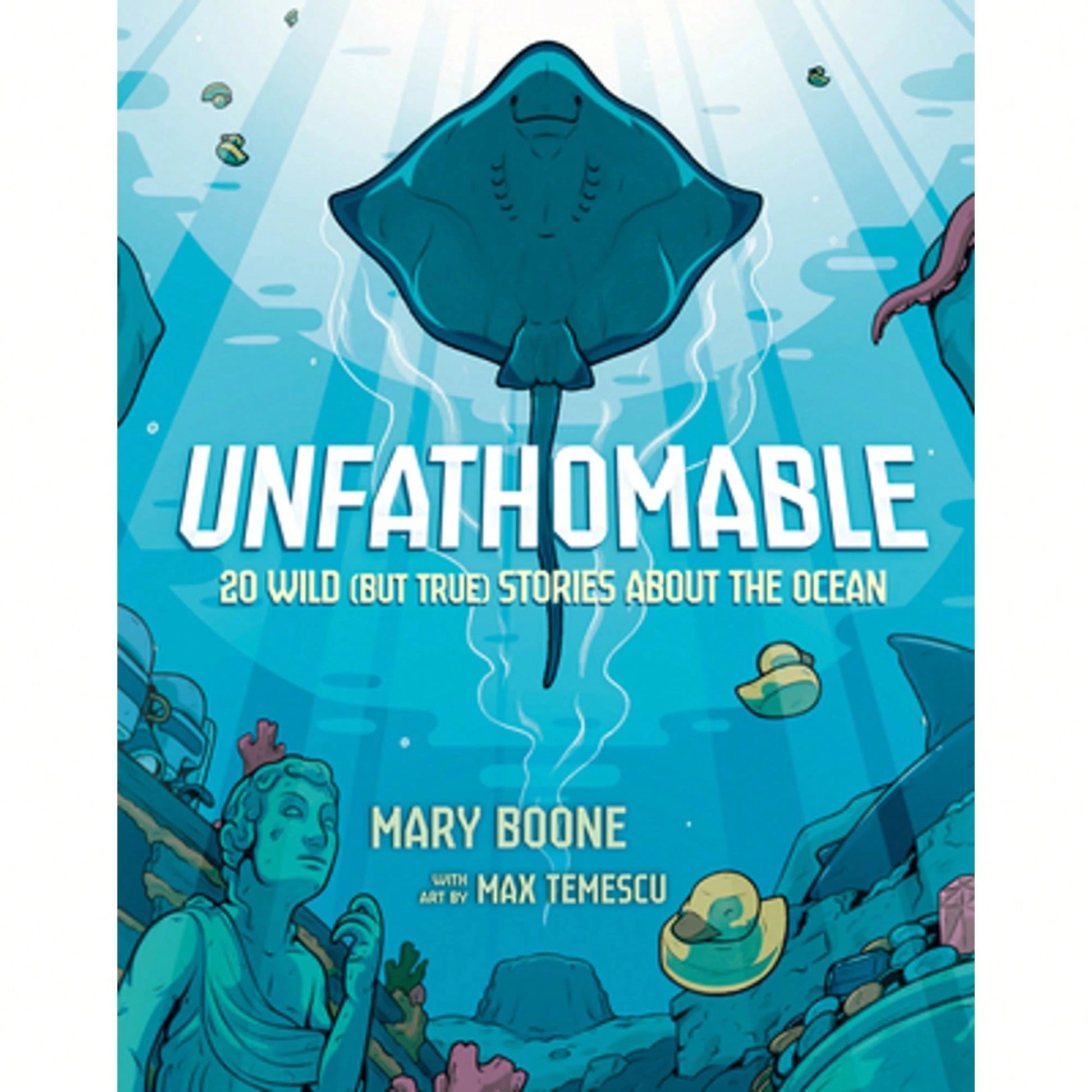 Pre-Owned Unfathomable: 20 Wild (But True) Stories About The Ocean (Hardcover) By Mary Boone
