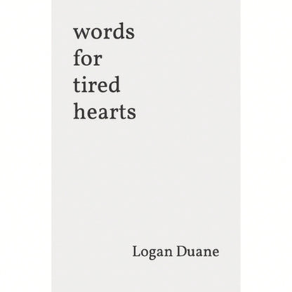 Pre-Owned Words For Tired Hearts (Paperback) By Evan Duane, Logan Duane