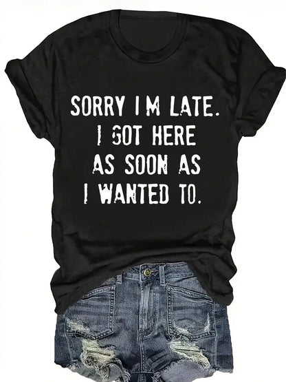 Short-Sleeve "Sorry I'm Late" Lettering Crew Neck Fashion T-Shirt