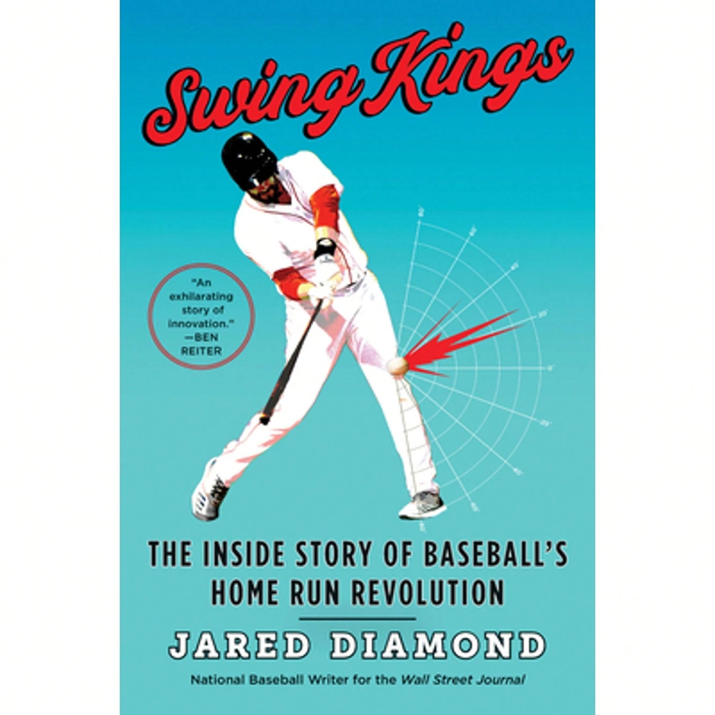 Swing Kings: The Inside Story Of Baseball's Home Run Revolution (Paperback) By Jared Diamond