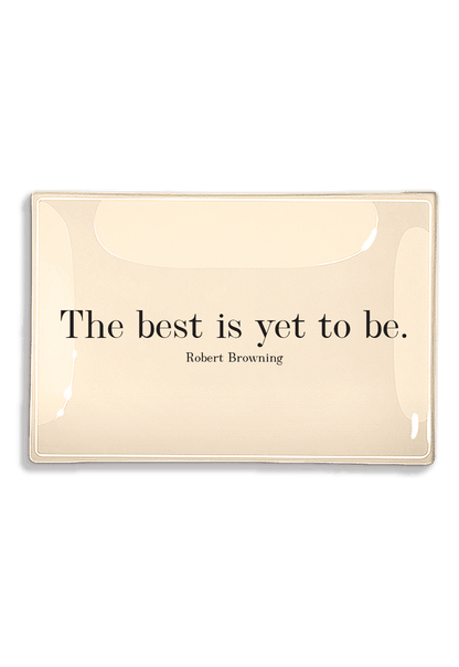 The Best Is Yet To Be Decoupage Glass Tray - Ben's Garden