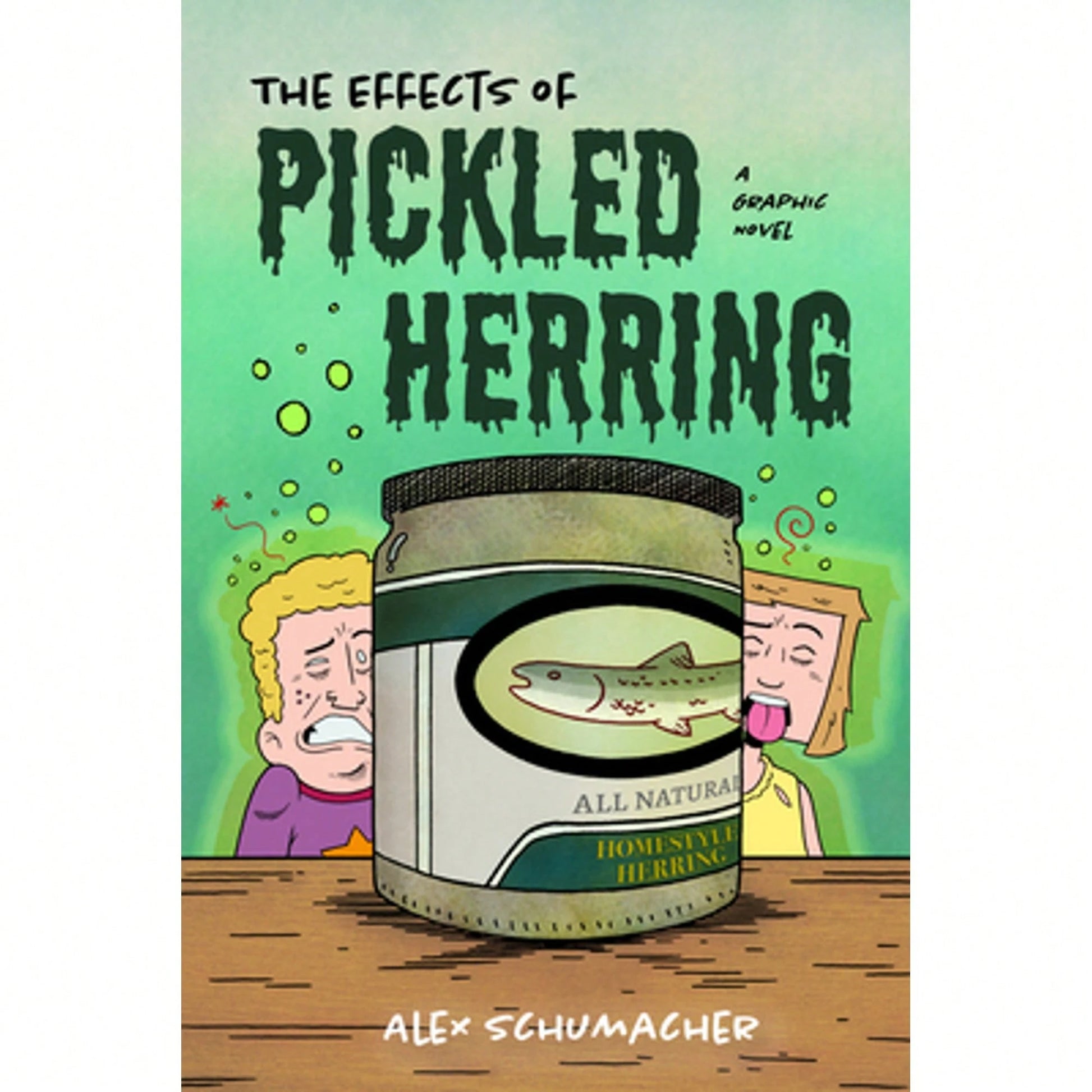 The Effects Of Pickled Herring: A Graphic Novel (Coming Of Age Book, Graphic Novel For High School) (Paperback) By Alex Schumacher