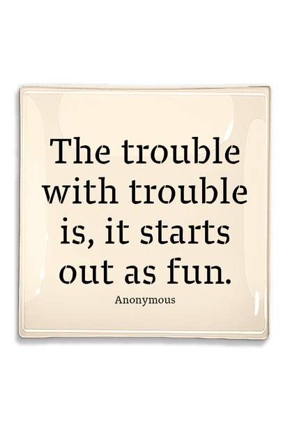 The Trouble With Trouble Decoupage Glass Tray - Ben's Garden
