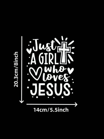 Who Loves Jesus Is Just A Girl Car Sticker, Laptop, Water Bottle, Phone, Car, Truck, Van, SUV, Motorcycle, Vehicle, Paint, Window, Wall, Cup, Bumper, Craft Sticker