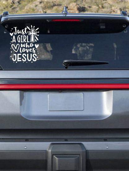 Who Loves Jesus Is Just A Girl Car Sticker, Laptop, Water Bottle, Phone, Car, Truck, Van, SUV, Motorcycle, Vehicle, Paint, Window, Wall, Cup, Bumper, Craft Sticker