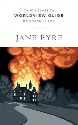 Worldview Guide For Jane Eyre (Paperback) By Amanda Ryan